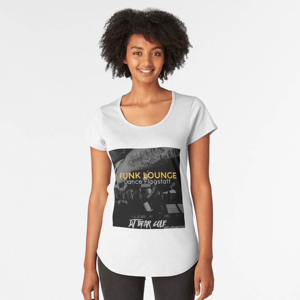FUNK LOUNGE DANCE FLAGSTAFF DJ Bear Cole Premium Scoop T-Shirt