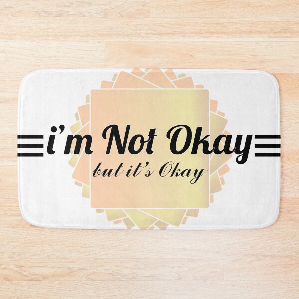 Item preview, i'm not okay but it's okay designed and sold by insof.
