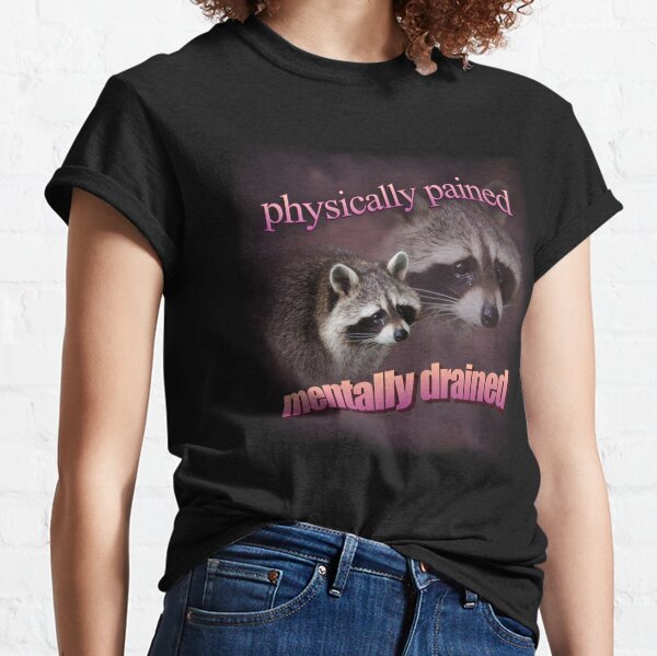 Physically Pained, Mentally Drained Raccoon Meme Sticker for Sale by  JinglesArt