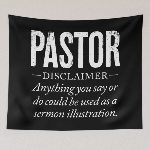 Item preview, PASTOR - Anything you say or do may be used as a sermon illustration. v.1 designed and sold by x1brett.