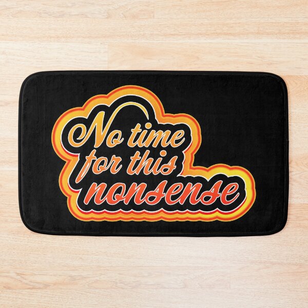 Item preview, No time for this nonsense designed and sold by Jokertags.