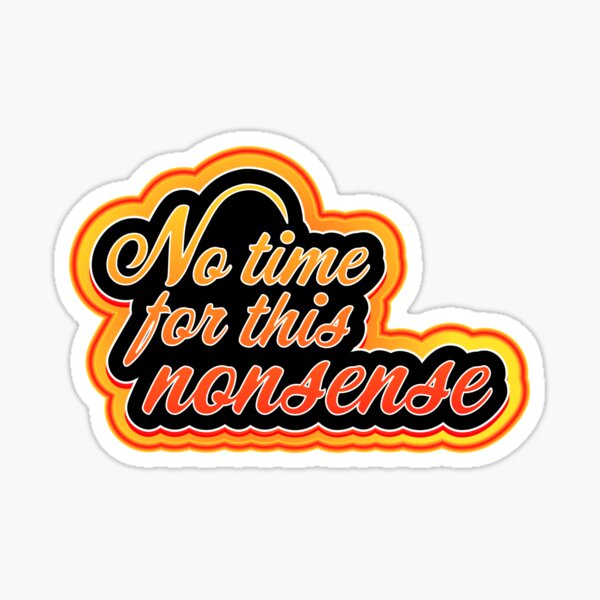 No Nonsense Zone Sticker for Sale by JustCreate2016