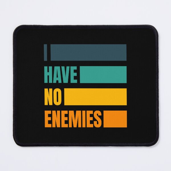 Item preview, I have no enemies designed and sold by BYNDART.