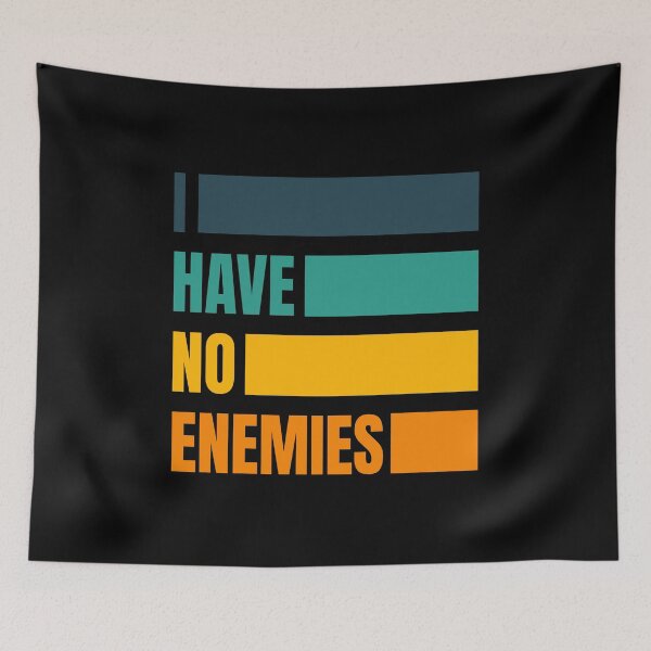 Item preview, I have no enemies designed and sold by BYNDART.
