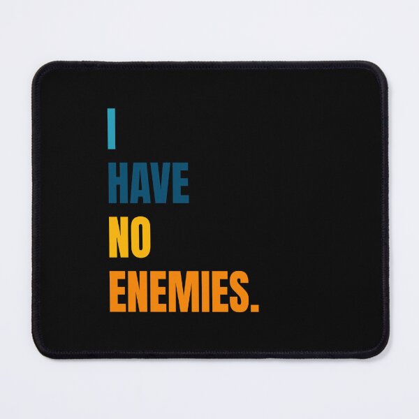 Item preview, I have no enemies designed and sold by BYNDART.