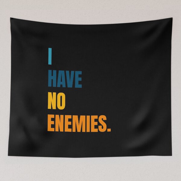 Item preview, I have no enemies designed and sold by BYNDART.