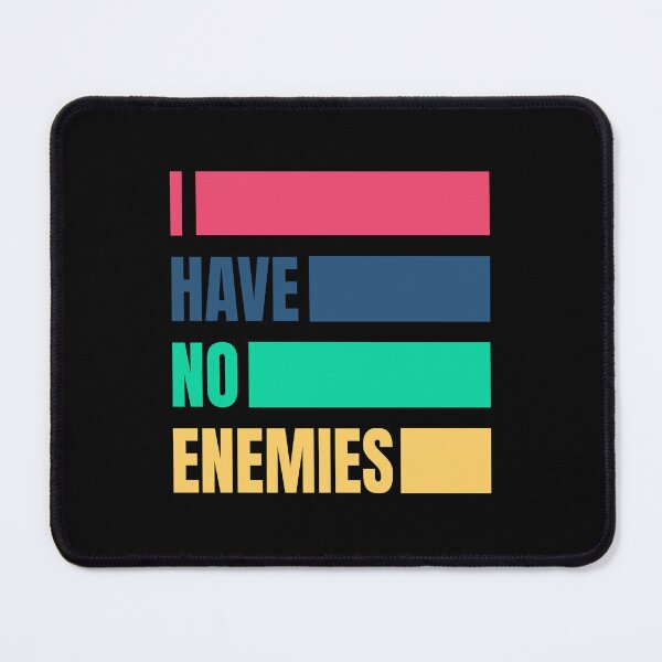 Item preview, I have no enemies designed and sold by BYNDART.