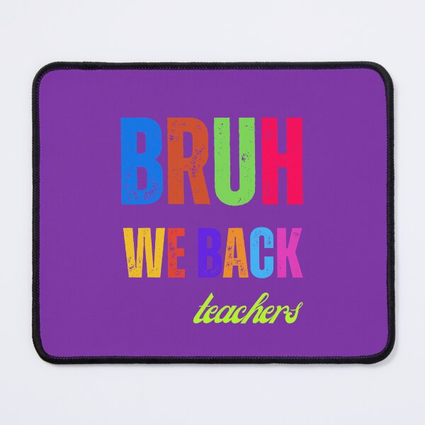 Item preview, Bruh We Back Teachers designed and sold by artprintschabab.