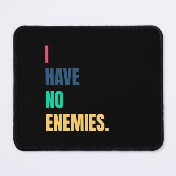Item preview, I have no enemies designed and sold by BYNDART.