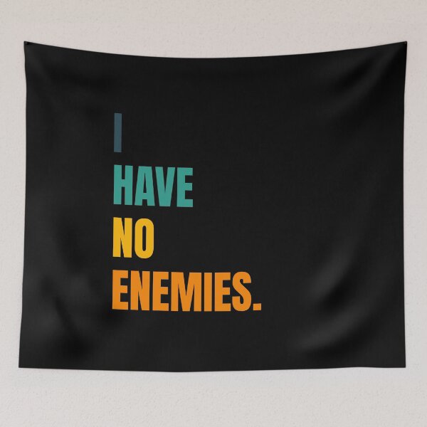 Item preview, I have no enemies designed and sold by BYNDART.