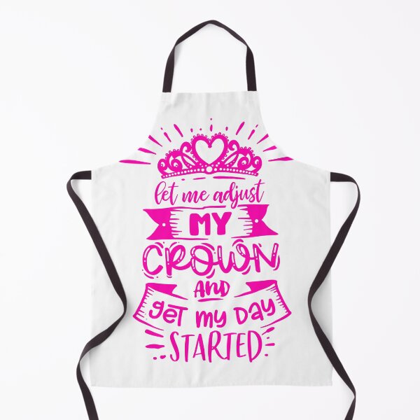 Item preview, let me adjust my crown and get my day started designed and sold by EmeraldeaArt.