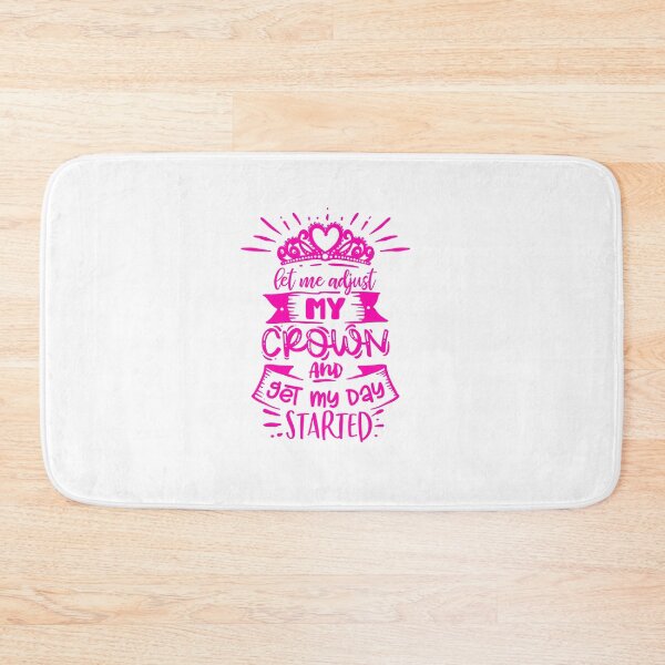 Item preview, let me adjust my crown and get my day started designed and sold by EmeraldeaArt.