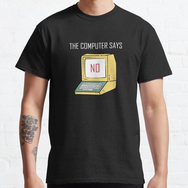 Item preview, Funny Tech Gift for Geeks and Nerds - "The Computer says No" designed and sold by stylecomfy.