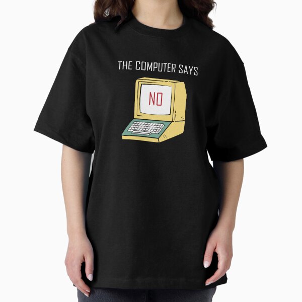 Item preview, Funny Tech Gift for Geeks and Nerds - "The Computer says No" designed and sold by stylecomfy.