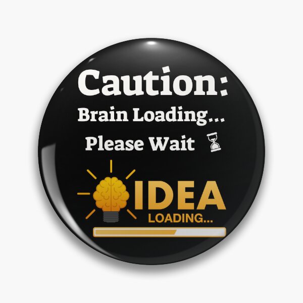 Item preview, Caution: Brain Loading... Please Wait designed and sold by blakfrog.