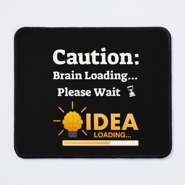 Item preview, Caution: Brain Loading... Please Wait designed and sold by blakfrog.