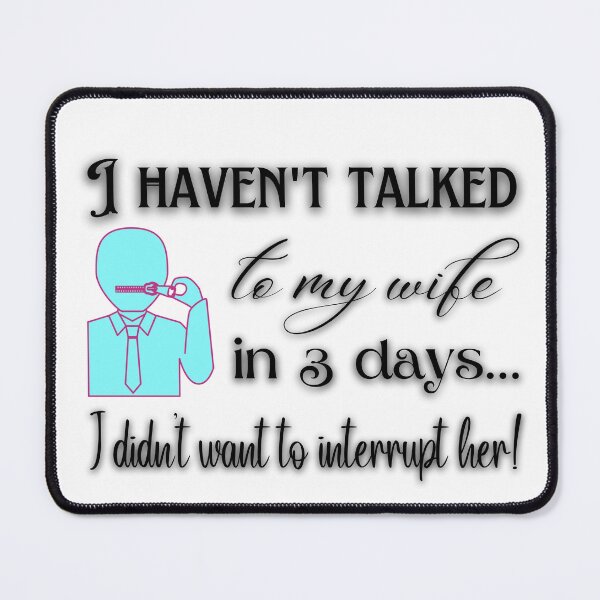 Item preview, I haven't talked to my wife designed and sold by urbanmidnight.