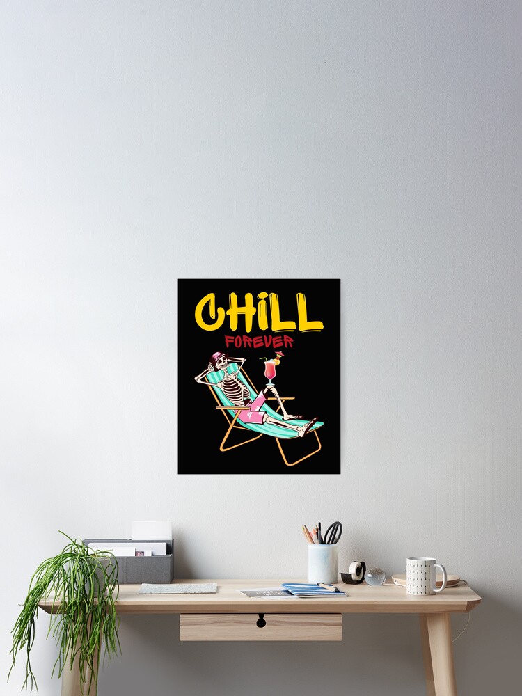Thumbnail 2 of 3, Poster, Chill Forever designed and sold by Eolithic.