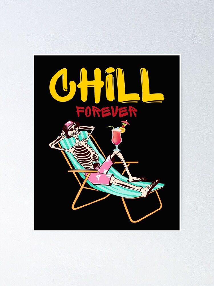 Thumbnail 1 of 3, Poster, Chill Forever designed and sold by Eolithic.