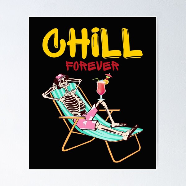 Item preview, Chill Forever designed and sold by Eolithic.