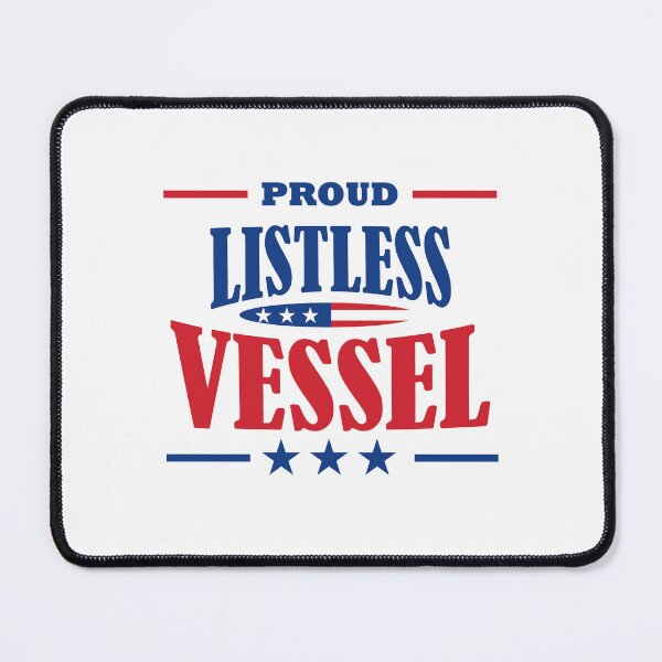 Item preview, Proud Listless Vessel designed and sold by partyfarty.