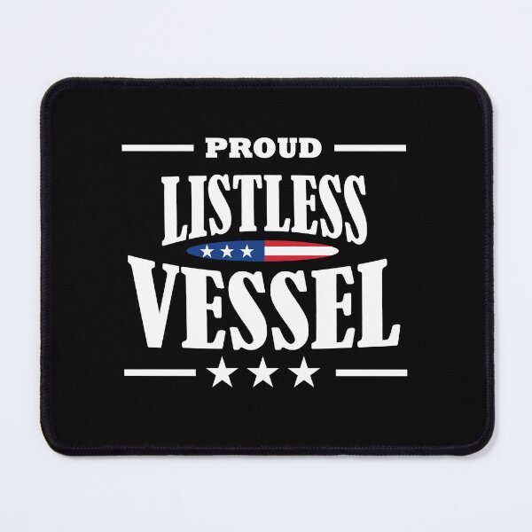 Item preview, Proud Listless Vessel designed and sold by partyfarty.