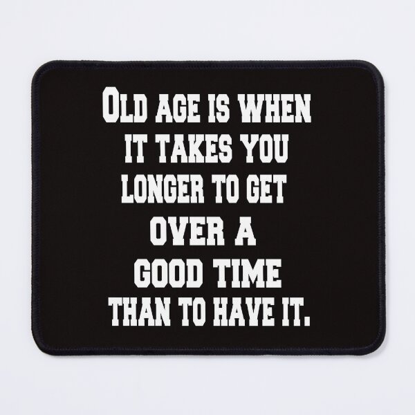 Item preview, Senior Citizen Funny Humor Old age Is When It Takes You Longer  designed and sold by fantasticdesign.