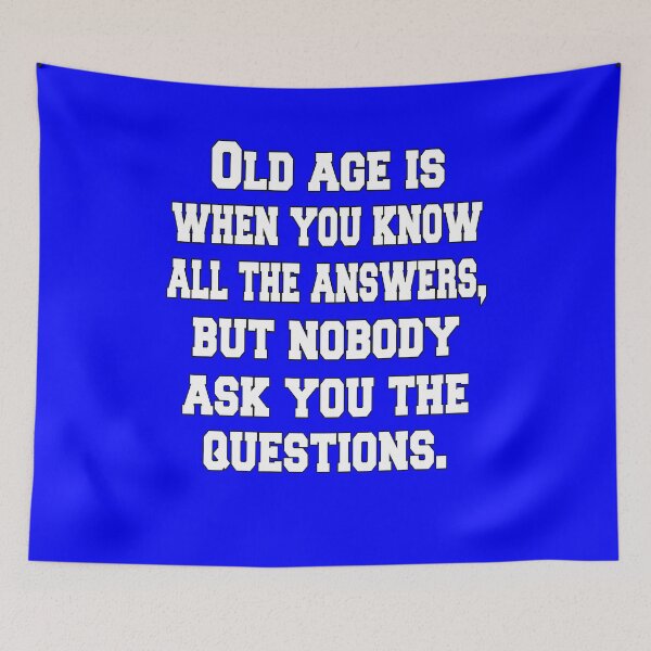 Item preview, Senior Citizen Funny Humor Old Age Is When You Know All The Answers designed and sold by fantasticdesign.