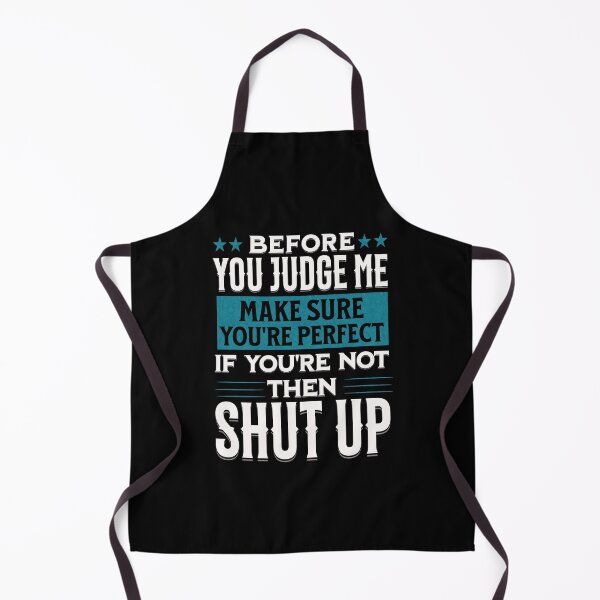 Item preview, Before you Judge me Make Sure you're Perfect designed and sold by RishJal.