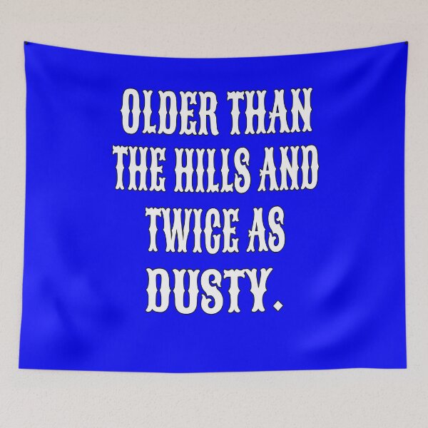 Item preview, Senior Citizen Funny Humor Older Than The Hills And Twice As Dusty designed and sold by fantasticdesign.