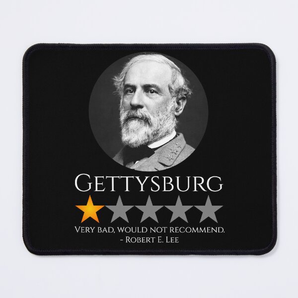 Item preview, American Civil War - Robert E. Lee - Gettysburg History Meme designed and sold by Styrman.