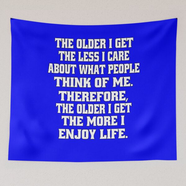 Item preview, Senior Citizen Funny Humor The Older I Get The Less I Care About What People Think Of Me. designed and sold by fantasticdesign.