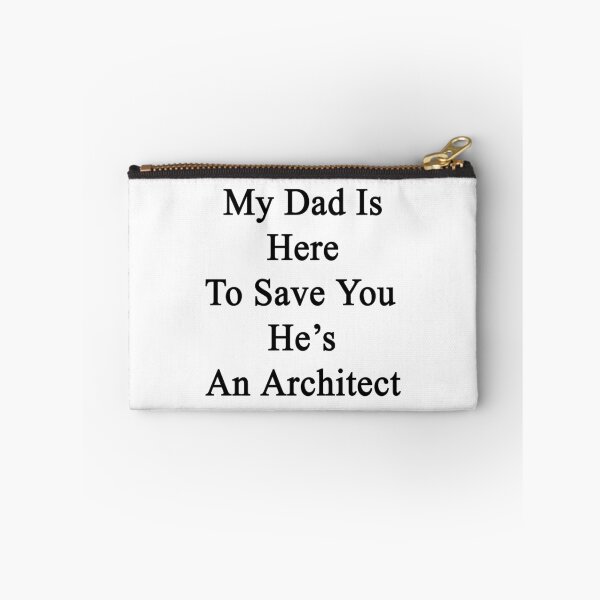 Item preview, My Dad Is Here To Save You He's An Architect designed and sold by supernova23.