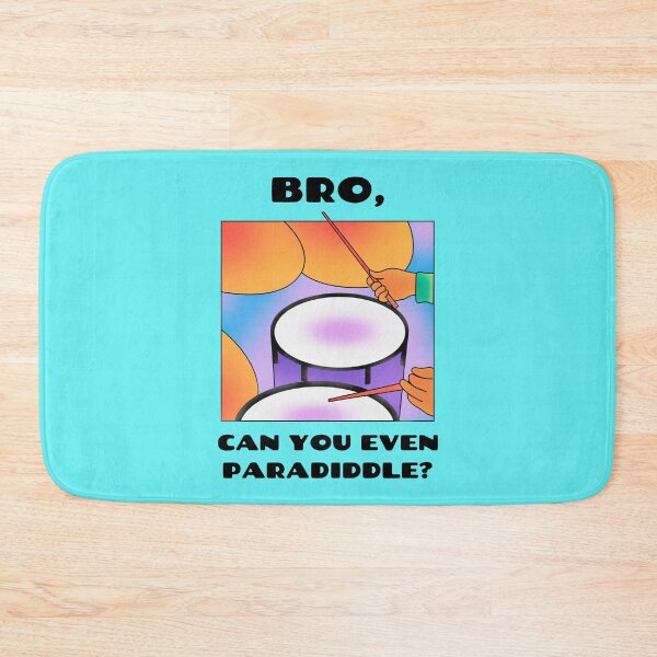 Item preview, Bro, can you even paradiddle? (Version 1) designed and sold by B-Sharp-.