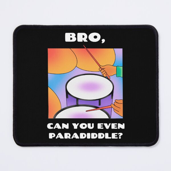 Item preview, Bro, can you even paradiddle? (Version 2) designed and sold by B-Sharp-.