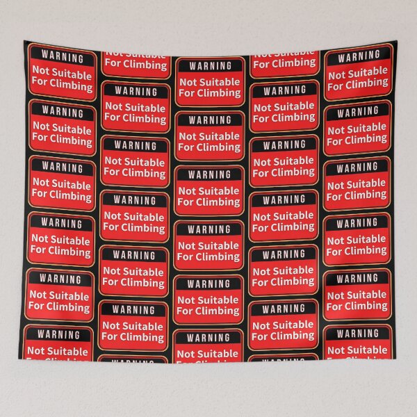 Item preview, WARNING:  Not Suitable For Climbing - funny warning signs designed and sold by DesignsFromTW-S.