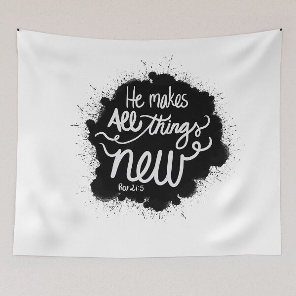 Item preview, He makes all things new designed and sold by jflach.