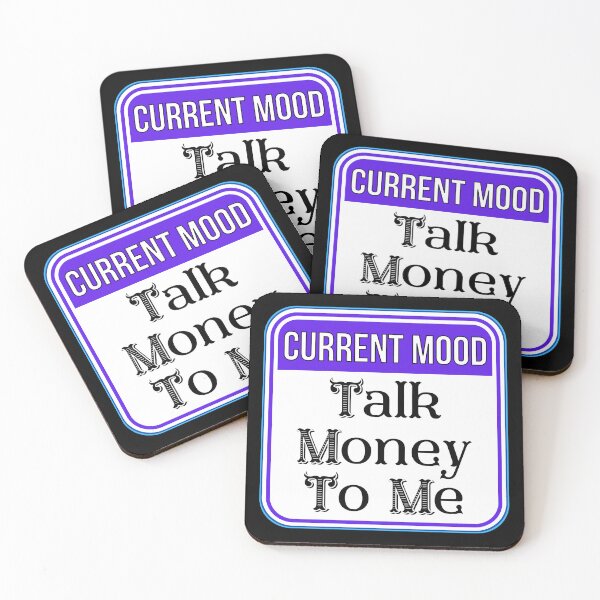 Item preview, CURRENT MOOD:  Talk Money To Me - funny warning signs designed and sold by DesignsFromTW-S.