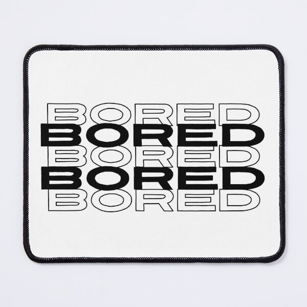 Item preview, Bored bored bored designed and sold by Tania Guzmán.