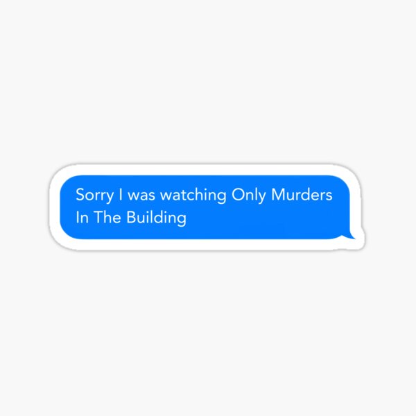 Only Murders In The Building Premium  Sticker for Sale by JTSgiftsCo