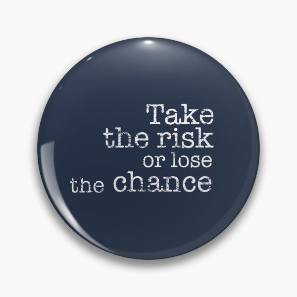 Item preview, Take the risk or lose the chance designed and sold by FJBShirts.