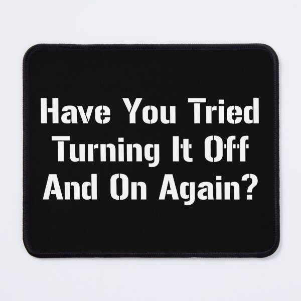 Item preview, have you tried turning it off and on again? - white designed and sold by EmeraldeaArt.