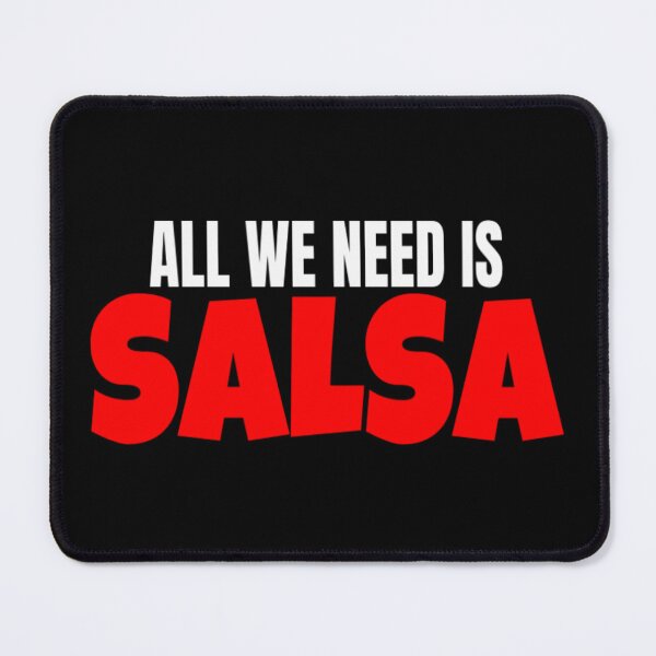 Item preview, Salsa Dance All We Need Is Salsa T Shirt Merch designed and sold by PRINTS2HOT.