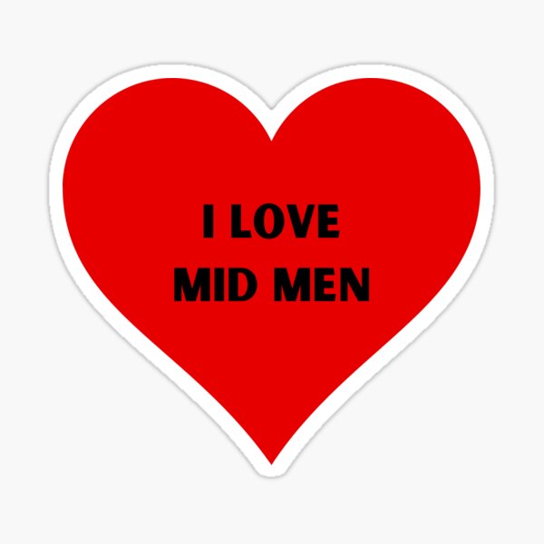 I Love Mid Men Sticker for Sale by meggyk03