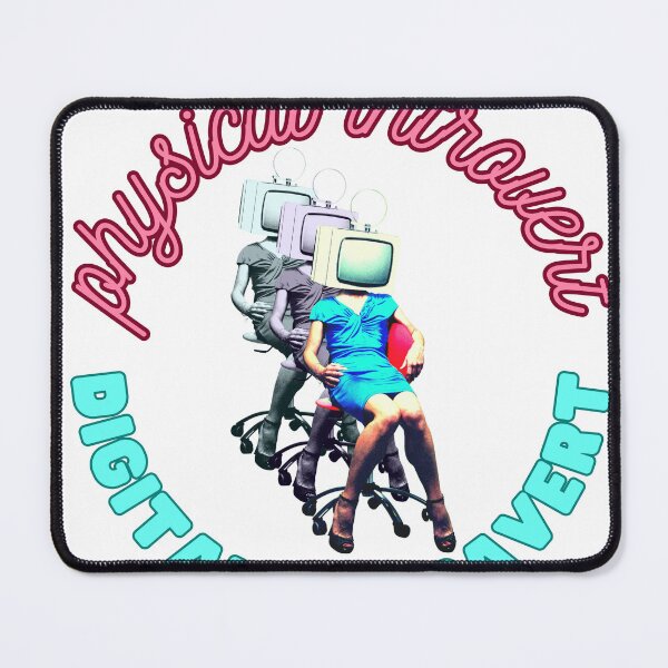 Item preview, Physical Introvert, Digital Extravert  designed and sold by Elsewierd.