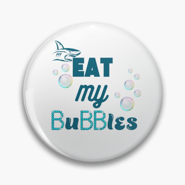 Item preview, EAT my BuBBles designed and sold by BetterMindsTees.