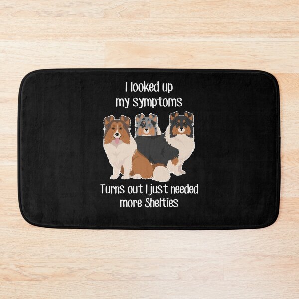 Item preview, Need Shelties Shetland Sheepdog designed and sold by Clara Hollins.