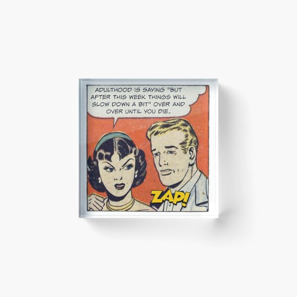 Item preview, Adulthood is Saying "But After This Week Things Will Slow Down A Bit" Over and Over! - Office Humor designed and sold by SSustainable.