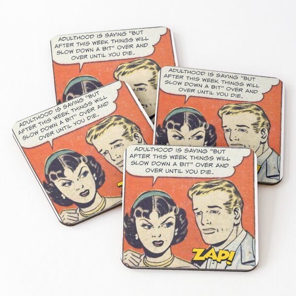 Item preview, Adulthood is Saying "But After This Week Things Will Slow Down A Bit" Over and Over! - Office Humor designed and sold by SSustainable.
