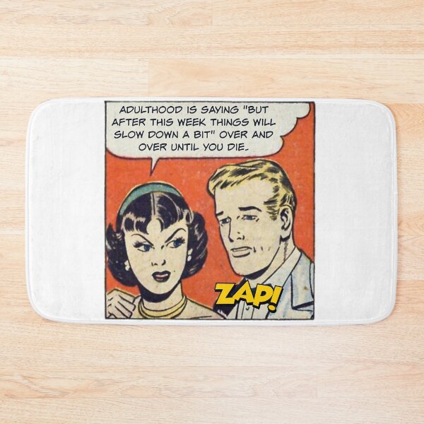 Item preview, Adulthood is Saying "But After This Week Things Will Slow Down A Bit" Over and Over! - Office Humor designed and sold by SSustainable.